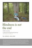 Blindness is not the end (eBook, ePUB) Blindness is not the end (eBook, ePUB)