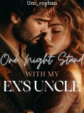 One Nightstand With My Ex's Uncle (eBook, ePUB)