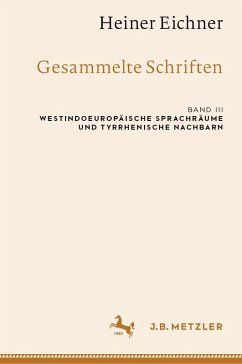 Heiner Eichner: Gesammelte Schriften (eBook, PDF) - Eichner, Heiner Heiner Eichner: Gesammelte Schriften (eBook, PDF) - Eichner, Heiner