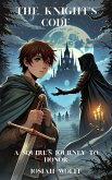 The Knight's Code: A Squire's Journey to Honor (eBook, ePUB)