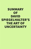 Summary of David Spiegelhalter's The Art of Uncertainty (eBook, ePUB)