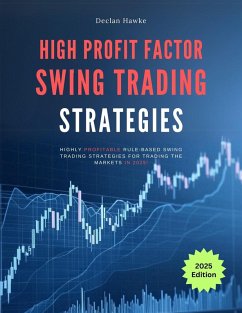 Swing Trading Strategies: Highly Profitable Rule-Based Swing Trading Strategies for Trading the markets in 2025! (The Profitable Trading Blueprint: Proven Rule-Based Trading Strategies for Maximum Market Profits, #1) (eBook, ePUB) - Hawke, Declan