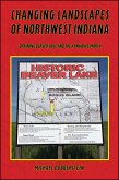 Changing Landscapes of Northwest Indiana (eBook, ePUB) Changing Landscapes of Northwest Indiana (eBook, ePUB)