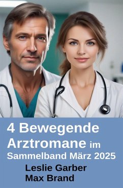 Cover 4 Bewegende Arztromane im Sammelband März 2025 (eBook, ePUB)