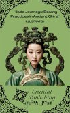 Jade Journeys: Beauty Practices in Ancient China (eBook, ePUB) Jade Journeys: Beauty Practices in Ancient China (eBook, ePUB)