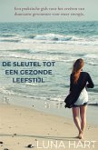 De Sleutel tot een Gezonde Leefstijl (eBook, ePUB) De Sleutel tot een Gezonde Leefstijl (eBook, ePUB)
