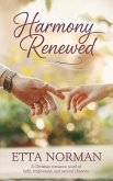 Harmony Renewed: A Christian Romance Novel of Faith, Forgiveness, and Second Chances (eBook, ePUB)