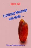 Erotische Massage und mehr ... (eBook, ePUB) Erotische Massage und mehr ... (eBook, ePUB)