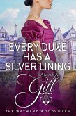 Every Duke Has a Silver Lining (The Wayward Woodvilles, #4) (eBook, ePUB) Every Duke Has a Silver Lining (The Wayward Woodvilles, #4) (eBook, ePUB)