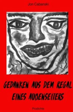 Gedanken aus dem Regal eines Außenseiters - Cabanski, Jon Gedanken aus dem Regal eines Außenseiters - Cabanski, Jon