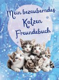 Mein bezauberndes Katzen Freundebuch Mein bezauberndes Katzen Freundebuch