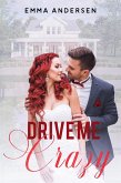 Drive Me Crazy (Hopewell Series, #2) (eBook, ePUB) Drive Me Crazy (Hopewell Series, #2) (eBook, ePUB)