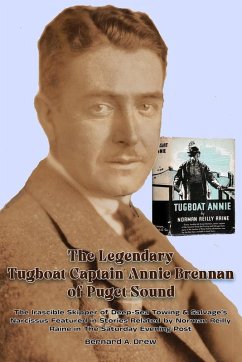 The Legendary Tugboat Captain Annie Brennan of Puget Sound (eBook, ePUB) - Drew, Bernard A.