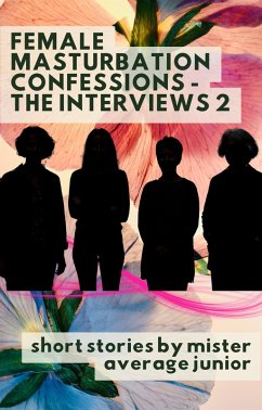 Cover Female Masturbation Confessions - The interviews 2 (eBook, ePUB)