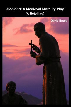 Cover Mankind: A Medieval Morality Play (A Retelling) (eBook, ePUB)