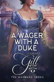 A Wager with a Duke (The Wayward Yorks, #1) (eBook, ePUB) A Wager with a Duke (The Wayward Yorks, #1) (eBook, ePUB)