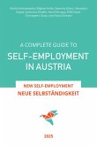 A Complete Guide to Self-Employment in Austria - Neue Selbständigkeit (New Self-Employment) 2025 (eBook, ePUB) A Complete Guide to Self-Employment in Austria - Neue Selbständigkeit (New Self-Employment) 2025 (eBook, ePUB)