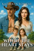 Where the Heart Stays (eBook, ePUB) Where the Heart Stays (eBook, ePUB)