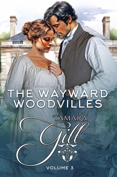 The Wayward Woodvilles: Volume 3: Books 7-10 (eBook, ePUB) The Wayward Woodvilles: Volume 3: Books 7-10 (eBook, ePUB)