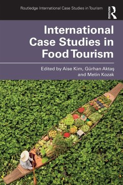 International Case Studies in Food Tourism (eBook, ePUB) International Case Studies in Food Tourism (eBook, ePUB)