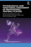 Physiological and Functional Assessment of Professional Football Players (eBook, ePUB)