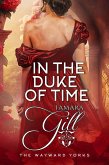 In the Duke of Time (The Wayward Yorks, #4) (eBook, ePUB) In the Duke of Time (The Wayward Yorks, #4) (eBook, ePUB)