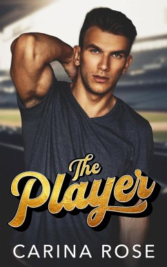 The Player (Heartstrings and Fastballs: Baseball Romance, #2) (eBook, ePUB) - Rose, Carina