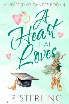 A Heart that Loves (A Heart that Dances, #1) (eBook, ePUB) - Sterling, J. P.