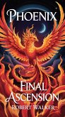 Phoenix - Final Ascension (eBook, ePUB) Phoenix - Final Ascension (eBook, ePUB)