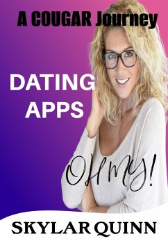 Cover Dating Apps - Oh My! (A Cougar Journey) (eBook, ePUB)