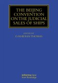 The Beijing Convention on the Judicial Sales of Ships (eBook, ePUB)