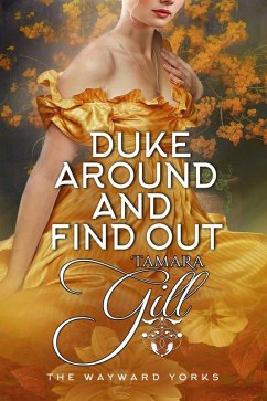 Duke Around and Find Out (The Wayward Yorks, #5) (eBook, ePUB) - Gill, Tamara
