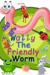 Wally The Friendly Worm (eBook, ePUB) - Bild 1