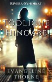 Tödliche Hingabe (Rivera-Syndikat (Rivera Syndicate, German Edition), #3) (eBook, ePUB) Tödliche Hingabe (Rivera-Syndikat (Rivera Syndicate, German Edition), #3) (eBook, ePUB)