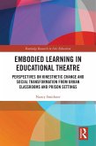 Embodied Learning in Educational Theatre (eBook, PDF)