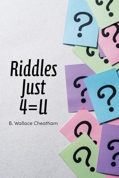Riddles Just 4=U - Cheatham, B. Wallace