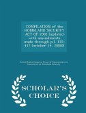 Compilation of the Homeland Security Act of 2002 (Updated with Amendments Made Through P.L. 110-417 (October 14, 2008)) - Scholar's Choice Edition