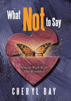 What Not to Say - Bay, Cheryl What Not to Say - Bay, Cheryl