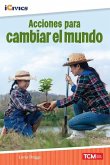 Acciones Para Cambiar El Mundo Acciones Para Cambiar El Mundo