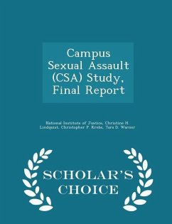 Cover Campus Sexual Assault (Csa) Study, Final Report - Scholar's Choice Edition