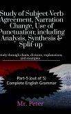 Study of Subject-Verb Agreement, Narration Change, Use of Punctuation; including Analysis, Synthesis & Split-up