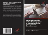 Kalibracja modelu hydraulicznego przy u¿yciu algorytmów genetycznych