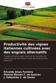 Productivité des vignes italiennes cultivées avec des engrais alternatifs Productivité des vignes italiennes cultivées avec des engrais alternatifs