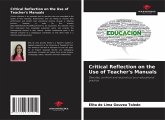 Critical Reflection on the Use of Teacher's Manuals Critical Reflection on the Use of Teacher's Manuals