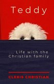 Teddy...Life with the Christian Family Teddy...Life with the Christian Family