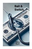 Bait & Switch Bait & Switch