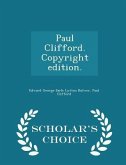 Paul Clifford. Copyright Edition. - Scholar's Choice Edition Paul Clifford. Copyright Edition. - Scholar's Choice Edition