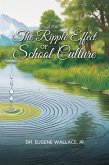 The Ripple Effect of School Culture The Ripple Effect of School Culture