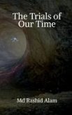 The Trials of Our Time