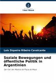Soziale Bewegungen und öffentliche Politik in Argentinien Soziale Bewegungen und öffentliche Politik in Argentinien
